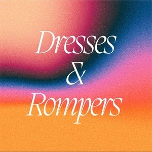 Dresses and Rompers
